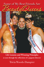 Some of My Friends Are Beauty Queens, by Tricia Woods Dampier